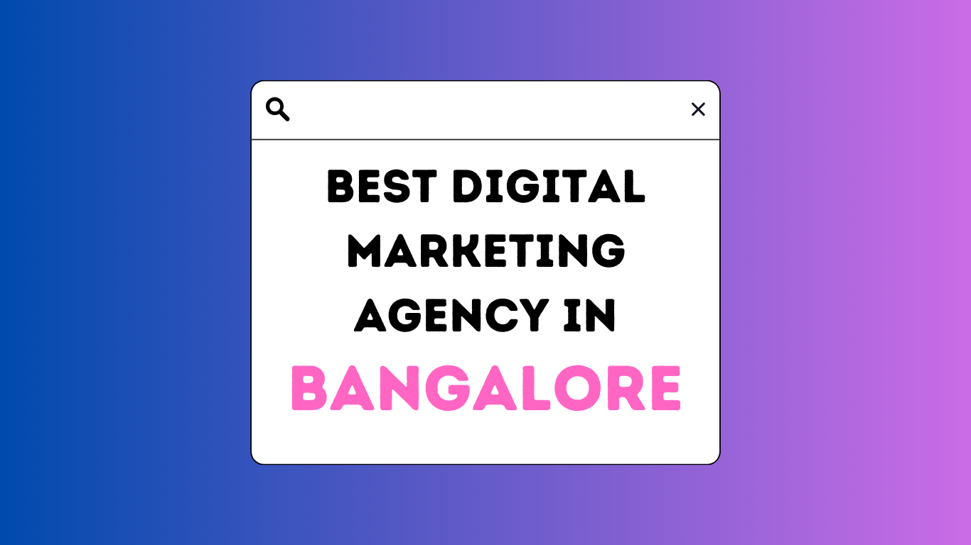 Best Digital Marketing Agency in Bangalore, Top SEO Company